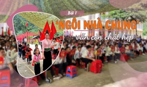 TRƯỜNG HỌC VÙNG BIÊN - ‘Ngôi nhà chung’ vẫn còn chật hẹp (Bài 1)