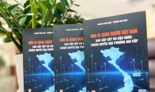 Cẩm nang hữu ích về đơn vị hành chính sau sắp xếp và vận hành chính quyền địa phương hai cấp