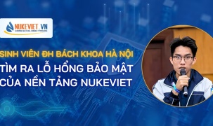 Sinh viên ĐH Bách khoa Hà Nội giúp tìm ra lỗ hổng bảo mật của NukeViet