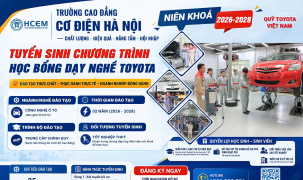 Quỹ Toyota Việt Nam và Trường Cao đẳng Cơ điện Hà Nội thông báo tuyển sinh khóa 6 chương trình Học bổng dạy nghề Toyota