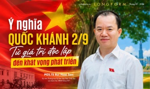 Ý nghĩa Quốc khánh 2/9 - Từ giá trị độc lập đến khát vọng phát triển