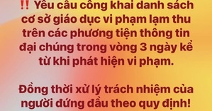 Xử lý phản ánh lạm thu: Đừng để phụ huynh phải e ngại