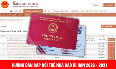 Hướng dẫn khai hồ sơ cấp thẻ nhà báo trên hệ thống dịch vụ công