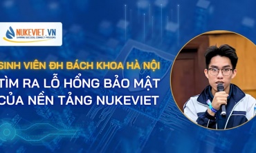 Sinh viên ĐH Bách khoa Hà Nội giúp tìm ra lỗ hổng bảo mật của NukeViet