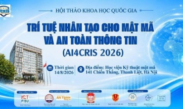 Thư mời viết bài tham dự Hội thảo khoa học quốc gia “Trí tuệ nhân tạo cho Mật mã và An toàn thông tin (AI4CRIS 2026)”