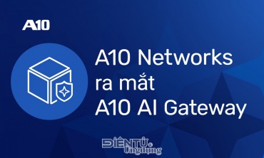 A10 AI Gateway sẽ thành lớp điều khiển hoạt động AI doanh nghiệp