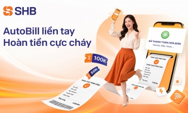 Hoàn tiền đến 200.000 đồng khi thanh toán hóa đơn tự động trên SHB SAHA